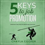 5 keys to job promotion. Through The Eyes of David And Goliath cover image