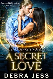 A Secret Love : Thunder City cover image