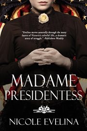 Madame presidentess : a novel cover image