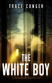 The white boy : a horror novella cover image