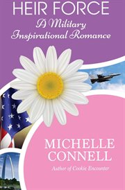 Heir force : a military inspirational romance cover image