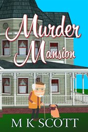 Murder Mansion : Painted Lady Inn Mysteries cover image