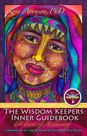 The Wisdom Keepers Inner Guidebook : The 64 Faces of Awakening cover image