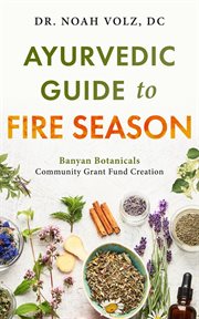 Ayurvedic guide to fire season cover image