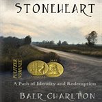 Stoneheart : a path of identity and redemption cover image
