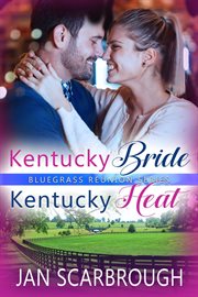 Kentucky Bride/Kentucky Heat : Bluegrass Reunion cover image