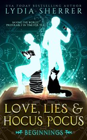 Love, lies, and hocus pocus. Beginnings cover image