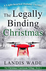 The Legally Binding Christmas: A Courtroom Adventure cover image
