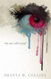 Why Am I Still Crying? cover image
