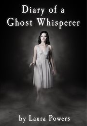 Diary of a ghost whisperer cover image