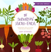 The suburban micro-farm cover image