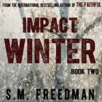 Impact Winter : Faithful Series, Book 2 cover image