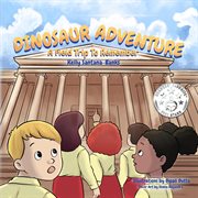 Dinosaur adventure: a field trip to remember cover image