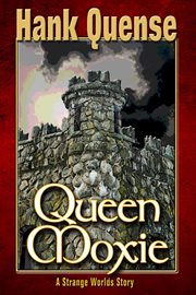 Queen Moxie : Princess Moxie cover image