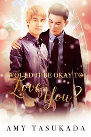 Would it be okay to love you? cover image