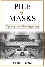 Pile of masks: exposing christian hypocrisy cover image