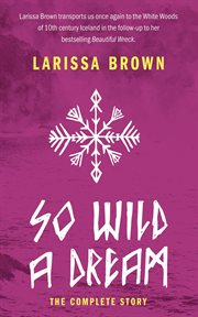 So wild a dream : the complete story cover image