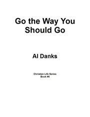 Go the way you should go cover image