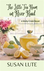 The Little Tea Room on River Road cover image