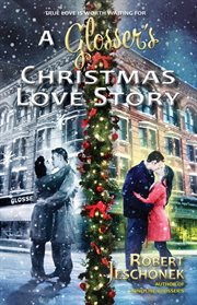 A Glosser's Christmas Love Story cover image