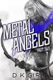 Metal angels - part two cover image
