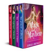 Magic and mayhem: the complete files of miss anastasia galipp cover image