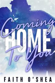 COMING HOME TO YOU cover image