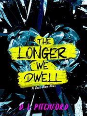 The longer we dwell cover image