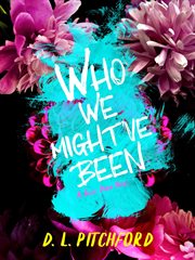 Who we might've been cover image