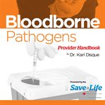 Bloodborne Pathogens (BBP) : Provider Handbook cover image