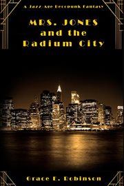 Mrs. Jones and the Radium City cover image