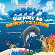 Poppy's purpose to prevent pollution cover image
