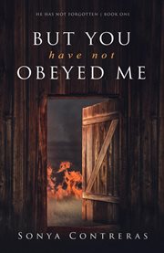 But you have not obeyed me cover image