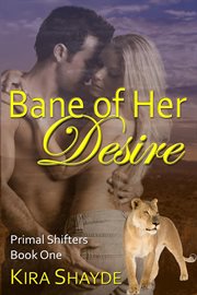Bane of Her Desire : Primal Shifters cover image