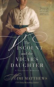 The Viscount and the vicar's daughter : a Victorian romance cover image