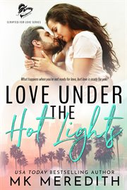 Love under the hot lights cover image