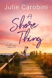 A shore thing : an Otter Bay novel cover image