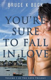 You're sure to fall in love : a novel cover image