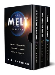 The melt trilogy: a spider sat beside her, the sting of the bee, and listen to the birds cover image