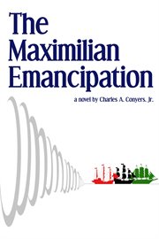 The maximilian emancipation cover image