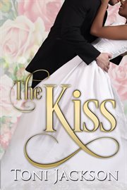 The Kiss : Now and Forever cover image