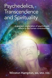 Psychedelics, Transcendence and Spirituality cover image