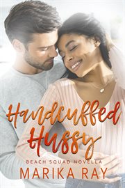 Handcuffed Hussy : Beach Squad cover image