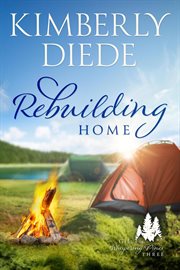 Rebuilding home : a Whispering Pines novel cover image