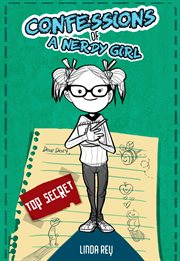 Top Secret : Confessions of a Nerdy Girl Diaries cover image