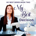My best decision. Sara's Story cover image