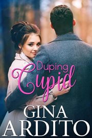 Duping Cupid : a winter short story cover image