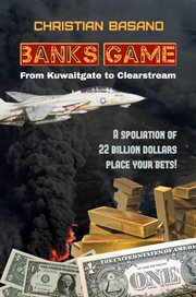 Banks game: from kuwaitgate to clearstream cover image