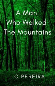 A man who walked the mountains cover image