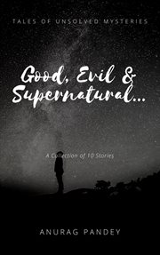 Good, Evil & Supernatural… cover image